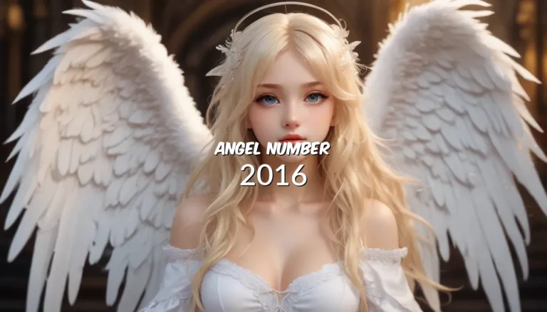 Understanding the 2016 Angel Number: Meaning and Symbolism