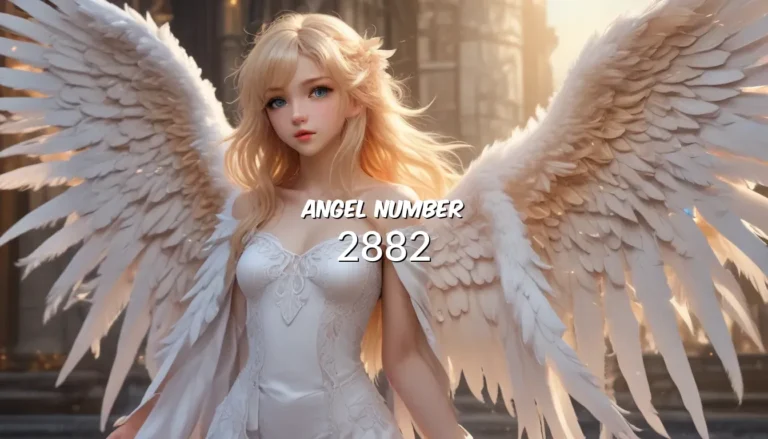 Understanding Angel Number 2882 – Meaning, Symbolism, and More