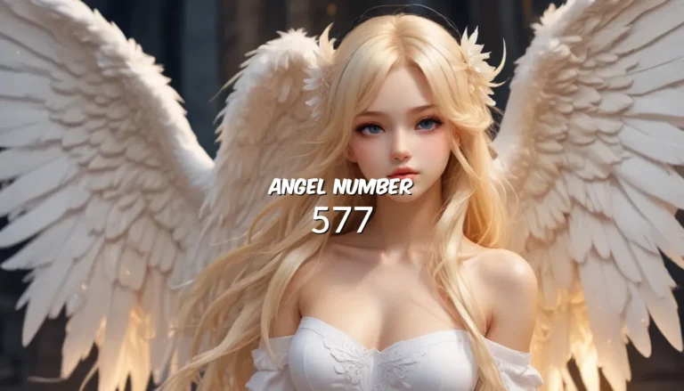 The Meaning of Angel Number 577 – In-Depth Analysis for Spiritual Guidance