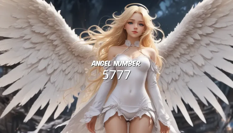 Angel Number 5777 – A Comprehensive Guide to Meaning and Symbolism