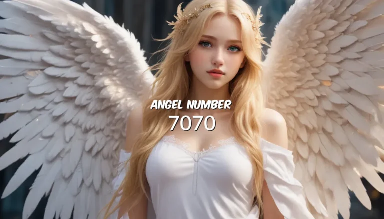 Angel Number 7070 – Unlocking the Meaning and Symbolism for Your Spiritual Journey