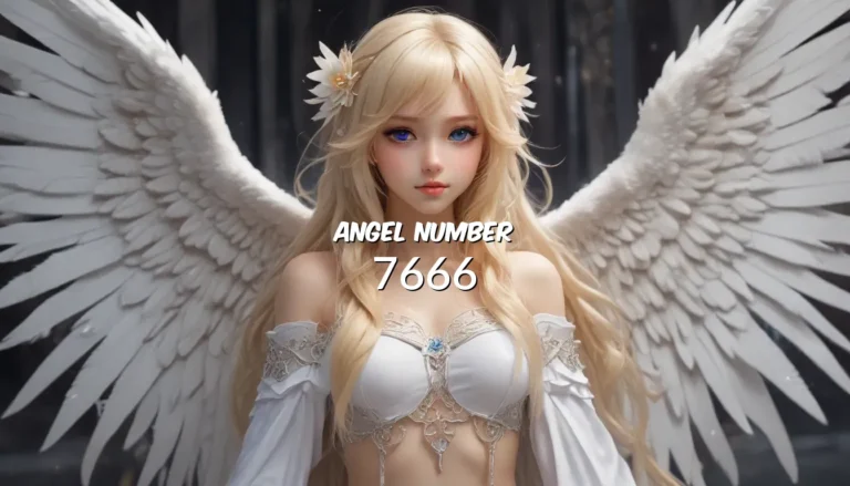 Understanding the Spiritual Meaning of Angel Number 7666