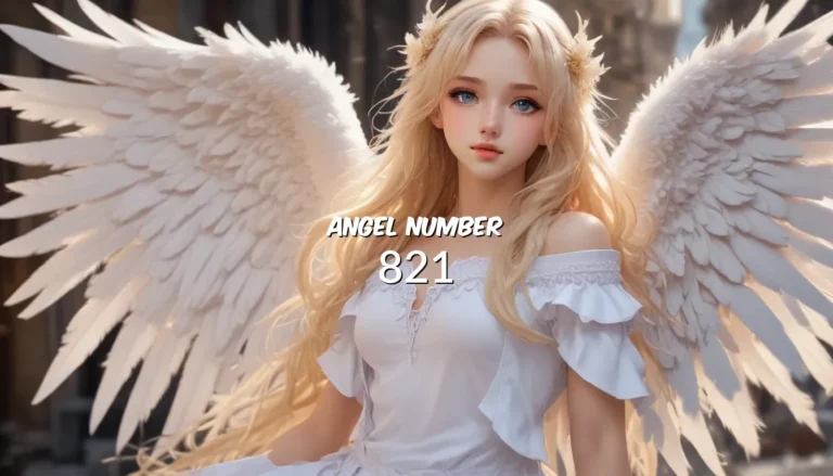 The Meaning and Symbolism of Angel Number 821