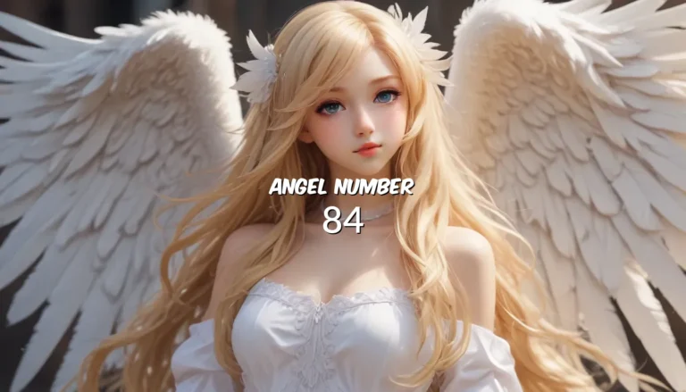 Exploring the Meaning of Angel Number 84